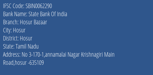 State Bank Of India Hosur Bazaar Branch Hosur IFSC Code SBIN0062290