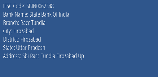State Bank Of India Racc Tundla Branch Firozabad IFSC Code SBIN0062348