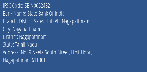 State Bank Of India District Sales Hub Viii Nagapattinam Branch Nagapattinam IFSC Code SBIN0062432