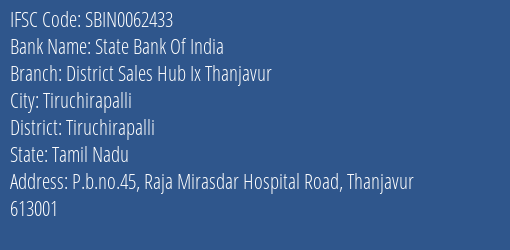 State Bank Of India District Sales Hub Ix Thanjavur Branch Tiruchirapalli IFSC Code SBIN0062433
