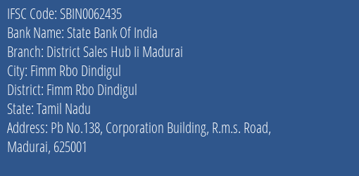 State Bank Of India District Sales Hub Ii Madurai Branch Fimm Rbo Dindigul IFSC Code SBIN0062435
