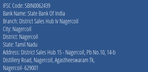 State Bank Of India District Sales Hub Iv Nagercoil Branch Nagercoil IFSC Code SBIN0062439