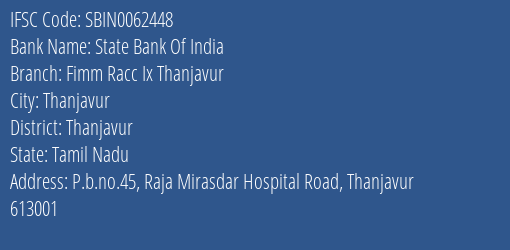 State Bank Of India Fimm Racc Ix Thanjavur Branch Thanjavur IFSC Code SBIN0062448