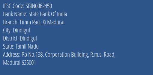 State Bank Of India Fimm Racc Xi Madurai Branch Dindigul IFSC Code SBIN0062450