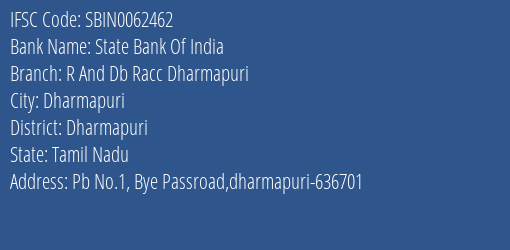 State Bank Of India R And Db Racc Dharmapuri Branch Dharmapuri IFSC Code SBIN0062462