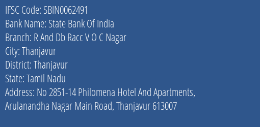 State Bank Of India R And Db Racc V O C Nagar Branch Thanjavur IFSC Code SBIN0062491