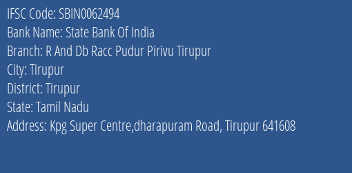 State Bank Of India R And Db Racc Pudur Pirivu Tirupur Branch Tirupur IFSC Code SBIN0062494