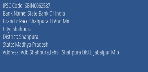 State Bank Of India Racc Shahpura Fi And Mm Branch Shahpura IFSC Code SBIN0062587