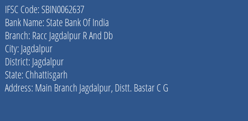 State Bank Of India Racc Jagdalpur R And Db Branch Jagdalpur IFSC Code SBIN0062637