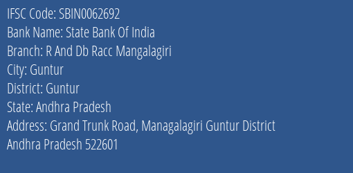 State Bank Of India R And Db Racc Mangalagiri Branch Guntur IFSC Code SBIN0062692