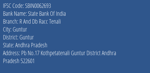 State Bank Of India R And Db Racc Tenali Branch Guntur IFSC Code SBIN0062693