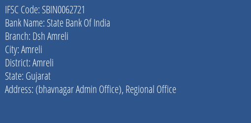 State Bank Of India Dsh Amreli Branch, Branch Code 062721 & IFSC Code SBIN0062721