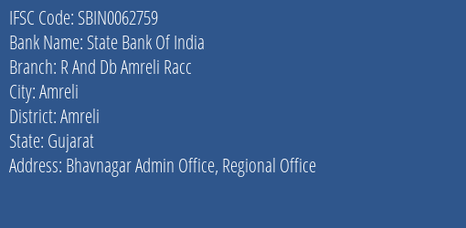 State Bank Of India R And Db Amreli Racc Branch, Branch Code 062759 & IFSC Code SBIN0062759