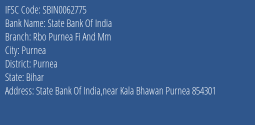 State Bank Of India Rbo Purnea Fi And Mm Branch Purnea IFSC Code SBIN0062775