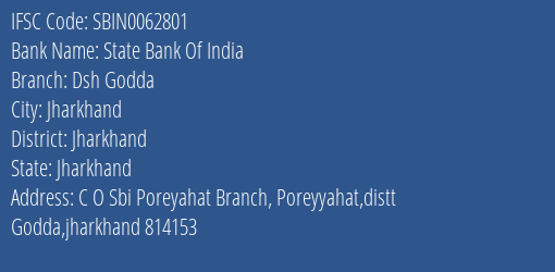 State Bank Of India Dsh Godda Branch Jharkhand IFSC Code SBIN0062801
