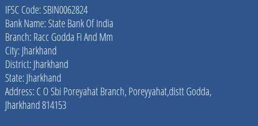 State Bank Of India Racc Godda Fi And Mm Branch Jharkhand IFSC Code SBIN0062824