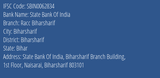 State Bank Of India Racc Biharsharif Branch Biharsharif IFSC Code SBIN0062834