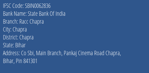 State Bank Of India Racc Chapra Branch Chapra IFSC Code SBIN0062836