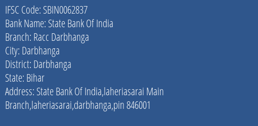 State Bank Of India Racc Darbhanga Branch Darbhanga IFSC Code SBIN0062837