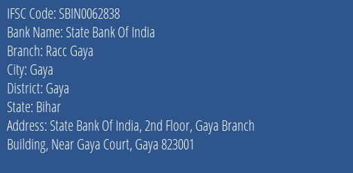 State Bank Of India Racc Gaya Branch Gaya IFSC Code SBIN0062838