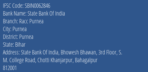 State Bank Of India Racc Purnea Branch Purnea IFSC Code SBIN0062846