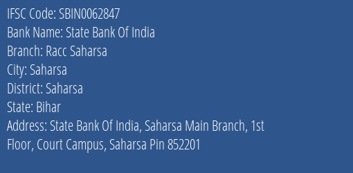 State Bank Of India Racc Saharsa Branch Saharsa IFSC Code SBIN0062847