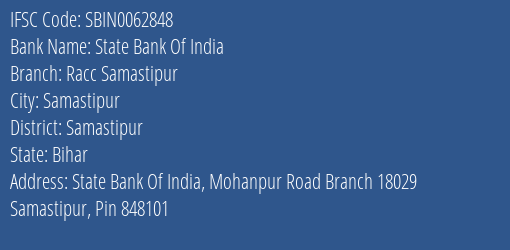 State Bank Of India Racc Samastipur Branch Samastipur IFSC Code SBIN0062848