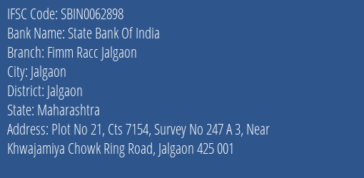 State Bank Of India Fimm Racc Jalgaon Branch Jalgaon IFSC Code SBIN0062898