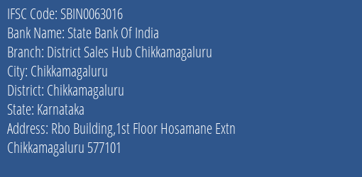 State Bank Of India District Sales Hub Chikkamagaluru Branch Chikkamagaluru IFSC Code SBIN0063016