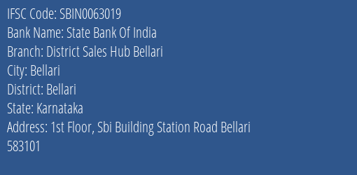 State Bank Of India District Sales Hub Bellari Branch Bellari IFSC Code SBIN0063019