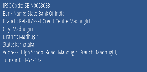 State Bank Of India Retail Asset Credit Centre Madhugiri Branch, Branch Code 063033 & IFSC Code Sbin0063033