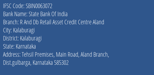 State Bank Of India R And Db Retail Asset Credit Centre Aland Branch Kalaburagi IFSC Code SBIN0063072