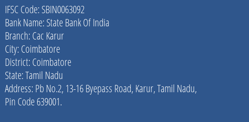 State Bank Of India Cac Karur Branch Coimbatore IFSC Code SBIN0063092