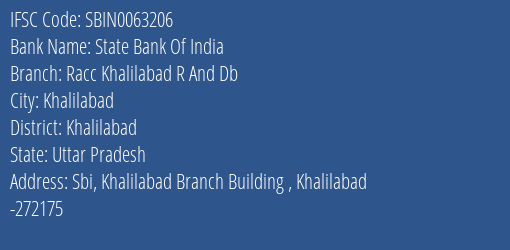 State Bank Of India Racc Khalilabad R And Db Branch Khalilabad IFSC Code SBIN0063206