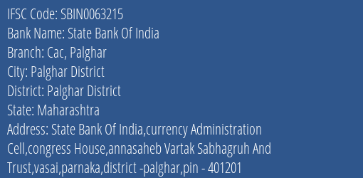 State Bank Of India Cac Palghar Branch Palghar District IFSC Code SBIN0063215