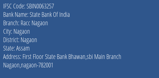 State Bank Of India Racc Nagaon Branch Nagaon IFSC Code SBIN0063257