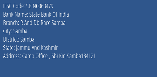 State Bank Of India R And Db Racc Samba Branch Samba IFSC Code SBIN0063479