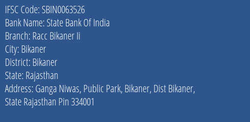 State Bank Of India Racc Bikaner Ii Branch Bikaner IFSC Code SBIN0063526