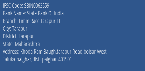 State Bank Of India Fimm Racc Tarapur I E Branch, Branch Code 063559 & IFSC Code SBIN0063559