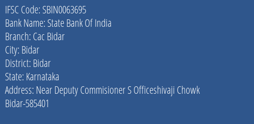 State Bank Of India Cac Bidar Branch Bidar IFSC Code SBIN0063695