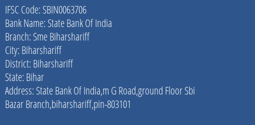 State Bank Of India Sme Biharshariff Branch Biharshariff IFSC Code SBIN0063706