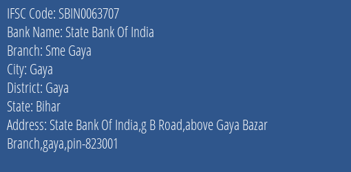 State Bank Of India Sme Gaya Branch Gaya IFSC Code SBIN0063707