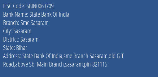 State Bank Of India Sme Sasaram Branch, Branch Code 063709 & IFSC Code Sbin0063709