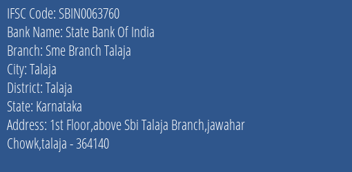State Bank Of India Sme Branch Talaja Branch Talaja IFSC Code SBIN0063760