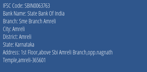 State Bank Of India Sme Branch Amreli Branch Amreli IFSC Code SBIN0063763