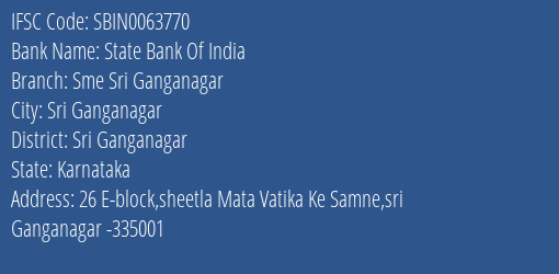 State Bank Of India Sme Sri Ganganagar Branch, Branch Code 063770 & IFSC Code Sbin0063770