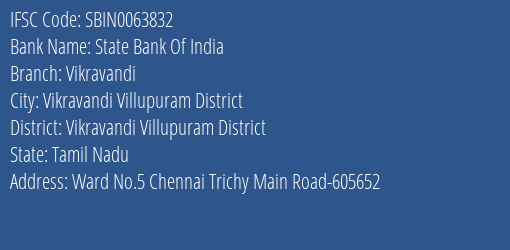 State Bank Of India Vikravandi Branch Vikravandi Villupuram District IFSC Code SBIN0063832