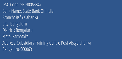 State Bank Of India Bsf Yelahanka Branch Bengaluru IFSC Code SBIN0063847