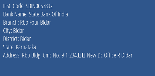 State Bank Of India Rbo Four Bidar Branch Bidar IFSC Code SBIN0063892