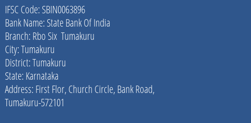 State Bank Of India Rbo Six Tumakuru Branch Tumakuru IFSC Code SBIN0063896